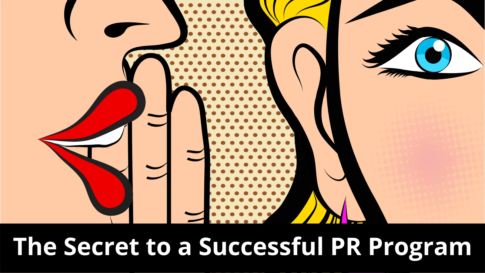 The Secret to a Successful PR Program