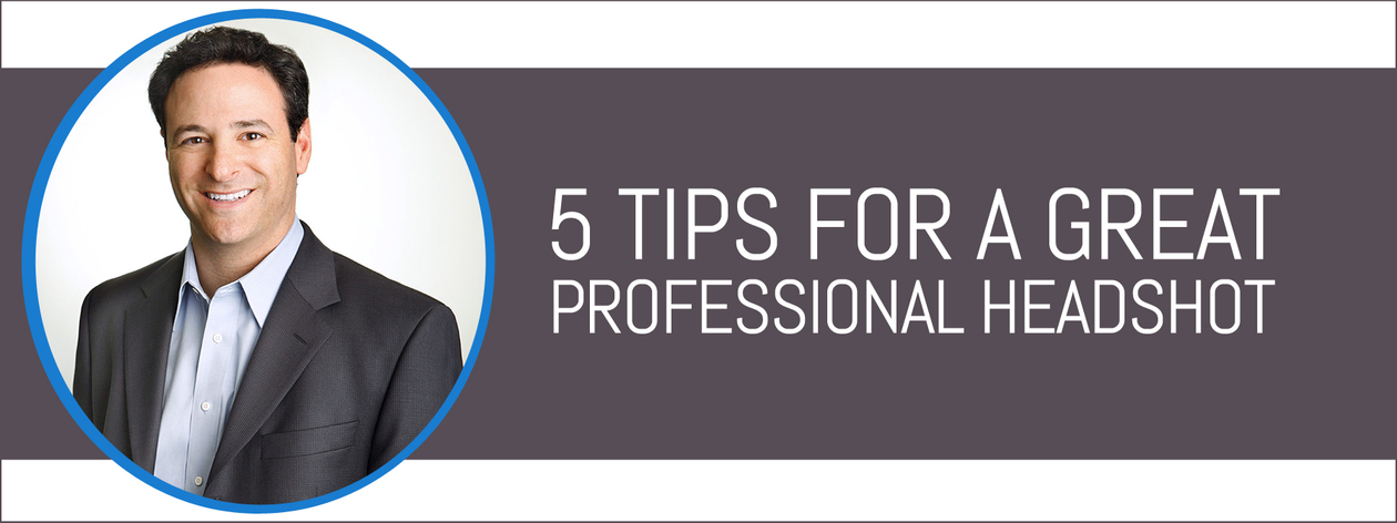 5 Tips for a Great Professional Headshot