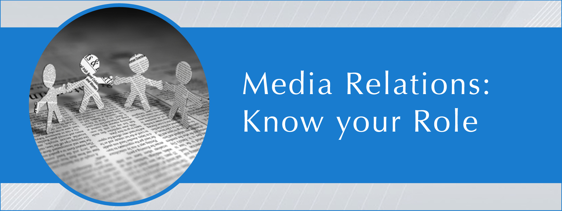 Media Relations: Know your Role