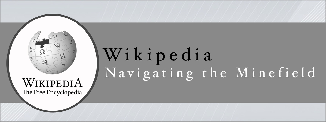 Wikipedia – Navigating the Minefield